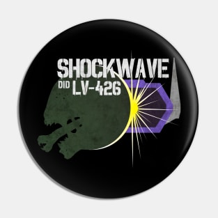 Shockwave did LV-426 Pin