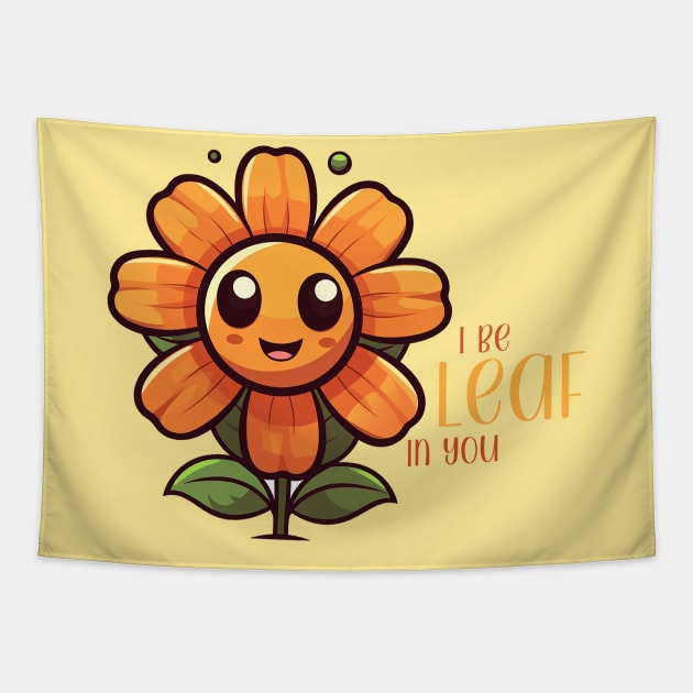 I BeLEAF In You Tapestry by nonbeenarydesigns