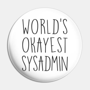 World's Okayest Sysadmin Pin