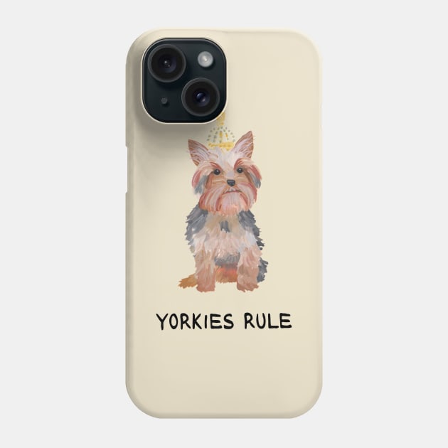 Yorkies Rule Phone Case by Das Brooklyn