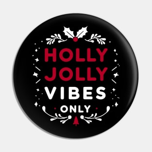 Holly Jolly Vibes Only Pin