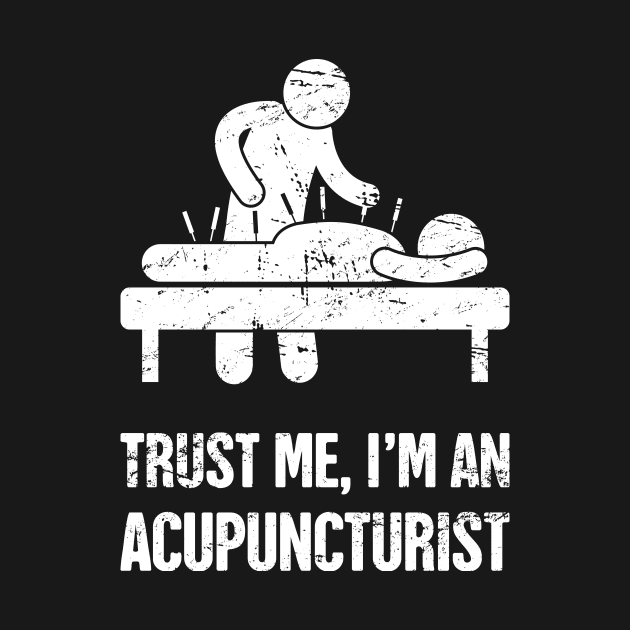 Funny Acupunctutist Acupuncture Design by MeatMan