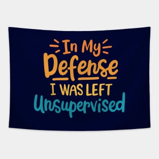 In My Defense I Was Left Unsupervised Tapestry