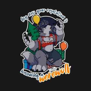 New year resolution werewolf T-Shirt