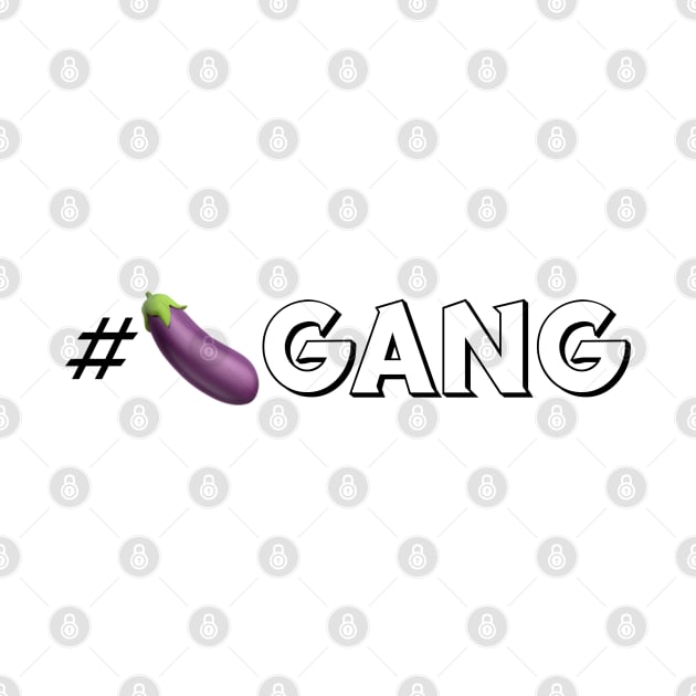 #🍆Gang (Dark) by Ryan Kelly Merch