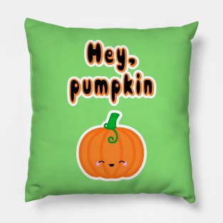 Hey, Pumpkin Pillow