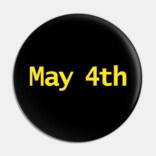 May 4th Typography in Yellow Text Pin