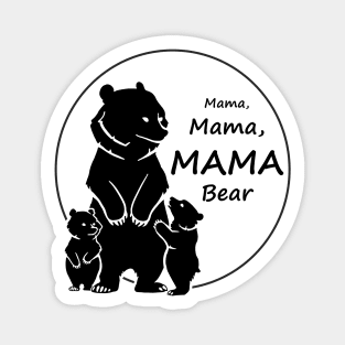 mama Mama MAMA Bear Magnet