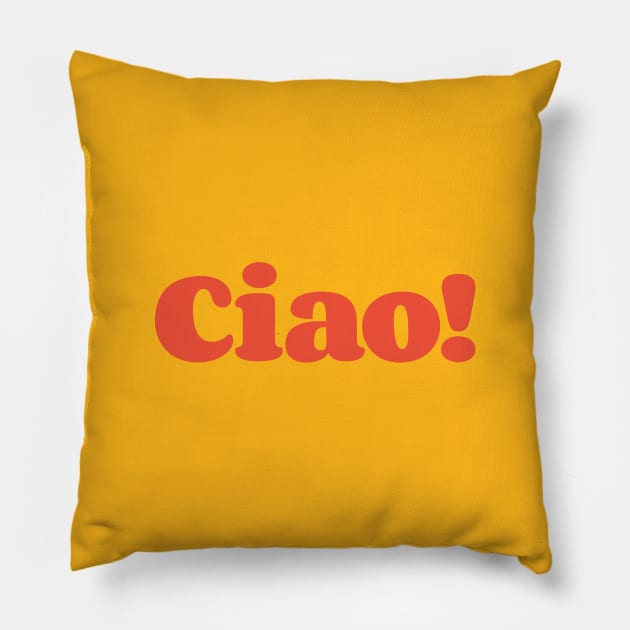 Ciao! Pillow by calebfaires