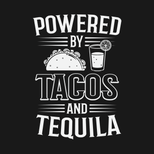 Powered By Tacos And Tequila T-Shirt