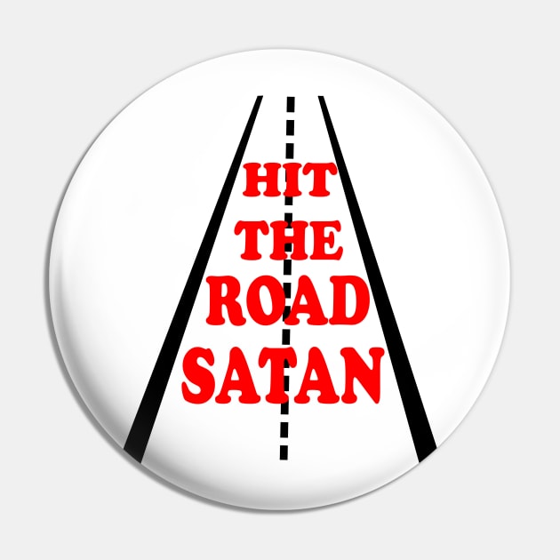 Hit The Road Satan Pin by CalledandChosenApparel