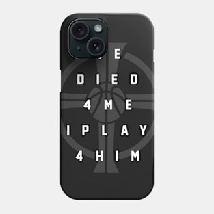 I PLAY BASKETBALL 4 HIM TEE Phone Case