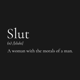 Most Accurate Definition Of Slut T-Shirt