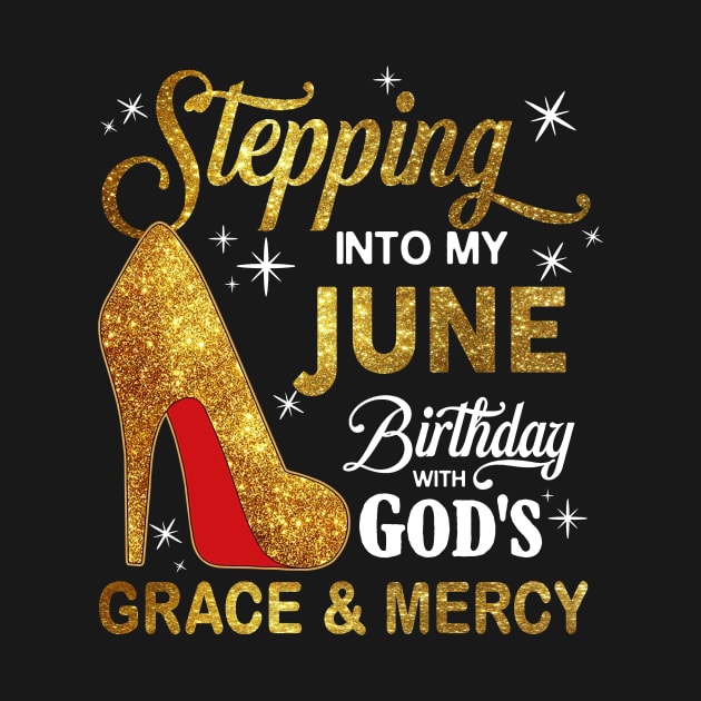 Stepping Into My June Birthday With God's Grace And Mercy by D'porter
