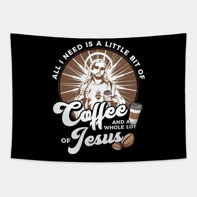 All I Need Is Coffee and a Whole Lot of Jesus Tapestry by theperfectpresents