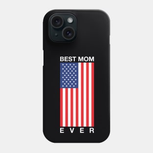 Best Mom Ever Vertical American Flag Phone Case