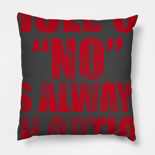 Rule #6: No Is Always an Option Pillow by TheLifeMasters