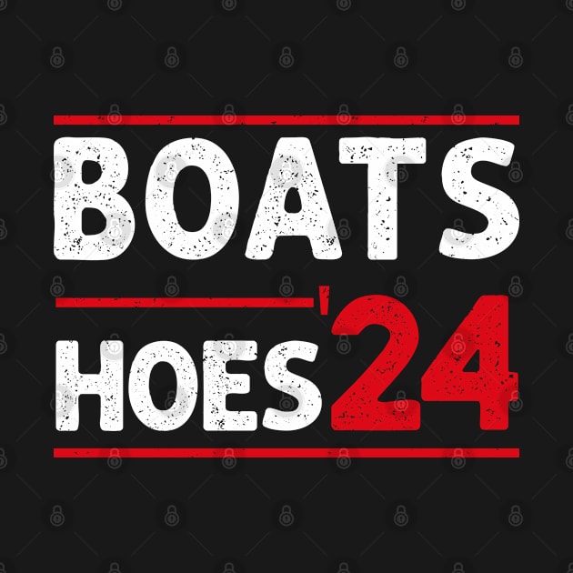 Boats and Hoes 2024 Election Funny by Julorzo