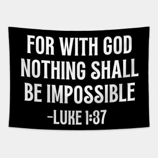 For With God Nothing Shall Be Impossible Tapestry