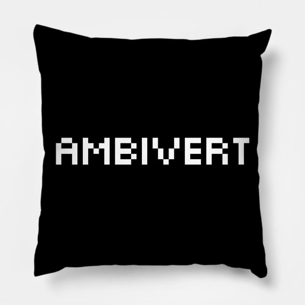 Ambivert ver. 5 Pillow by Teeworthy Designs