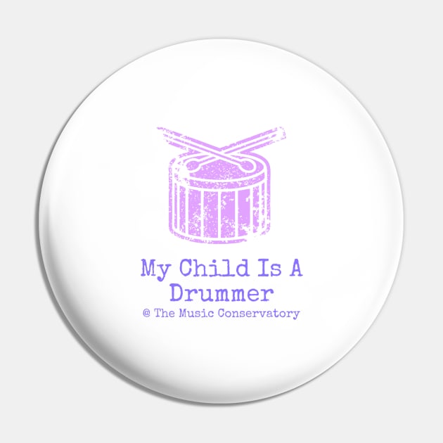 My Child Is A Drummer Pin by musicconservatory