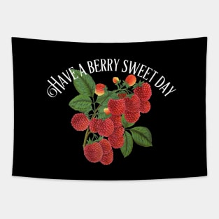 Have A Berry Sweet Day - Positive Quote - Raspberries Tapestry