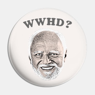 ⛥ What Would Harold Do? ⛥ Pin