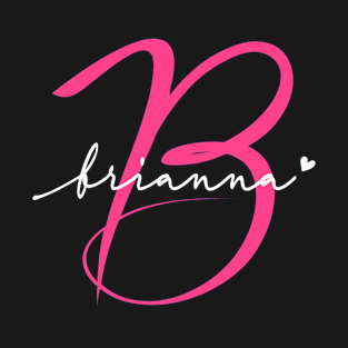 Brianna Name Personalized Pink Calligraphy Monogram T-Shirt