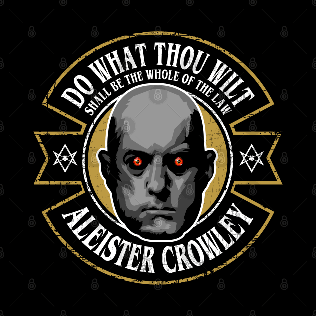 Aleister Crowley, Do what thou wilt by HEJK81