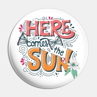 Here comes the sun Pin