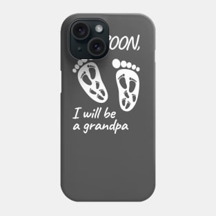 I will be a grandpa Phone Case