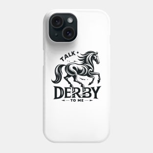 Talk Derby to Me – Fun Horse Racing Tee for Derby Day Phone Case