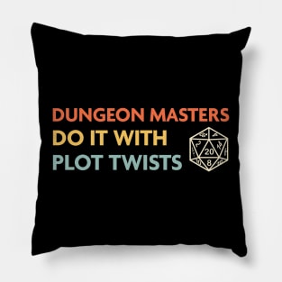 Dungeon Masters Do It With Plot Twists, DnD DM Class Pillow