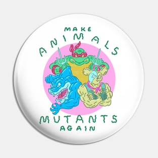 Make Animals Mutants Again Pin