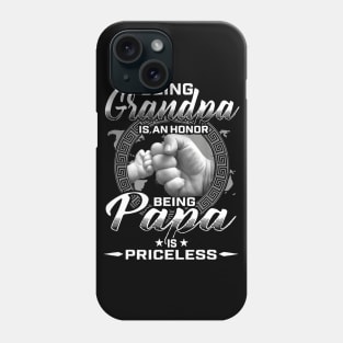 Being Grandpa Is An Honor Being Papa Is Priceless Funny Father's Day Gifts Phone Case