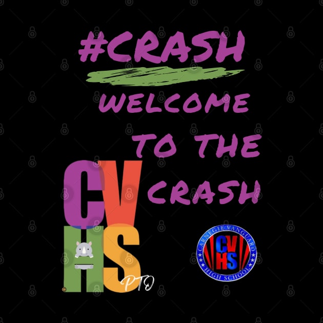 CVHS PTO WELCOME TO THE CRASH IN BLACK by Carnegie Vanguard High School PTO