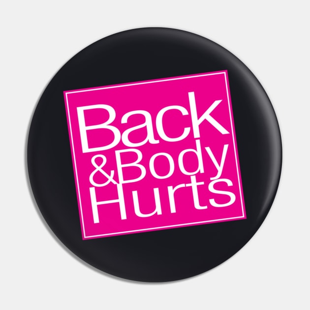 Back And Body Hurts Pin by Rubem