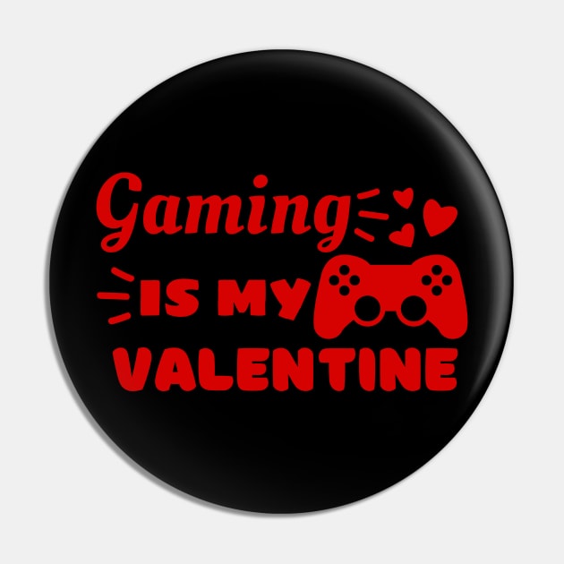 Gaming is My Valentine Pin by Unique Treats Designs