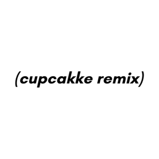 Cupcakke Remix sticker T-Shirt