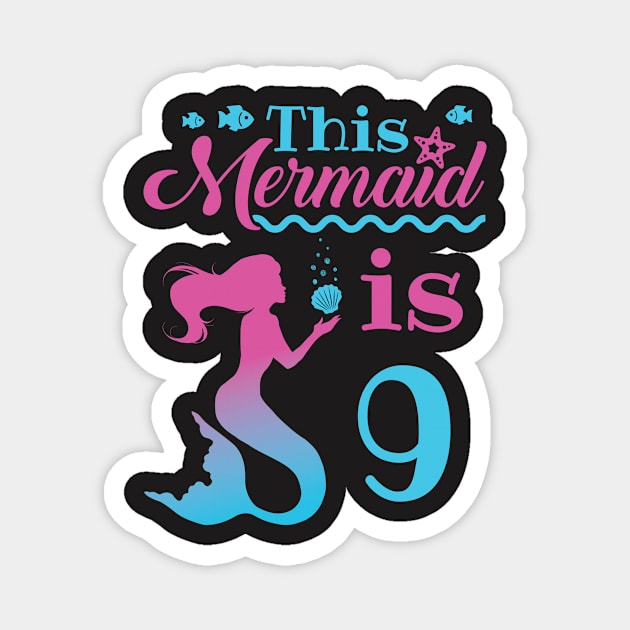 Mermaid Birthday Shirt - 9th Birthday Magnet by redbarron