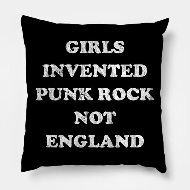 Girls Invented Punk Rock Not England Pillow by DankFutura