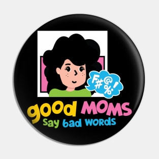 Good Moms Say Bad Words Pin