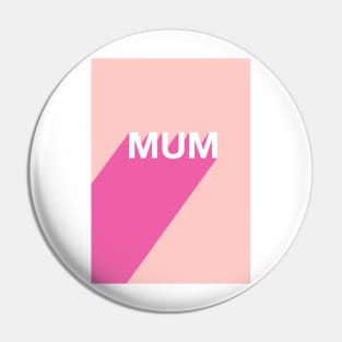 Mum Pin