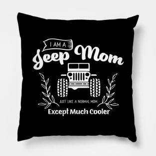 I Am A Jeep Mom Mothers Day Gift Pillow