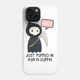 Death Just Wants A Cuppa Phone Case