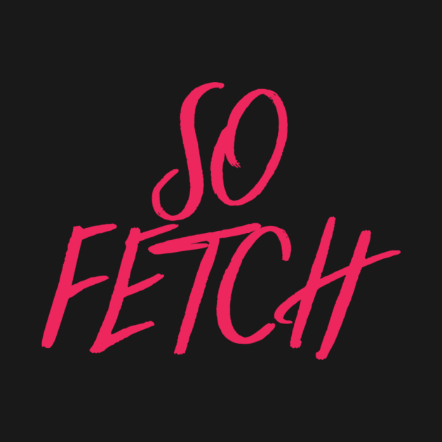 So Fetch Script by Asilynn