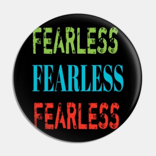 Fearless Pin