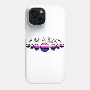 Not A Phase- Genderfluid Phone Case