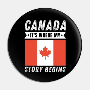 Canada It's Where My Story Begins Pin