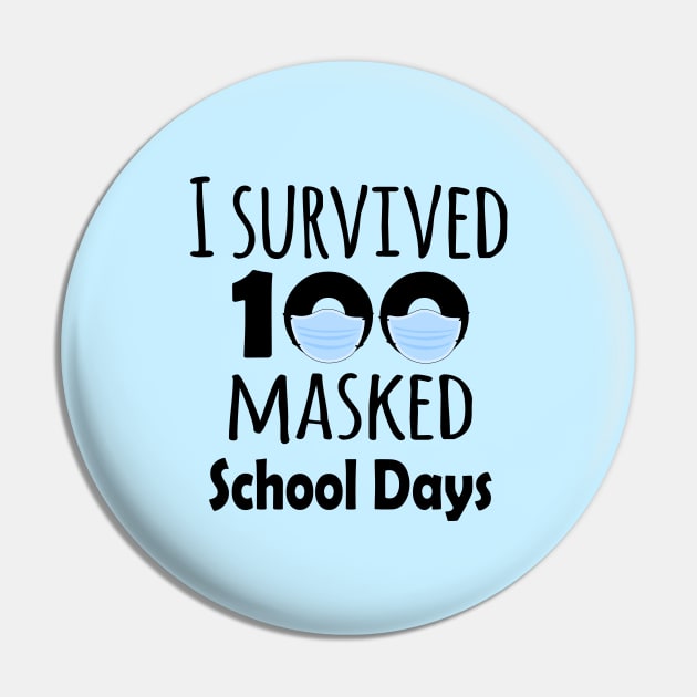 I Survives 100 Masked School Days - 100 Days Of School Pin by SKHR-M STORE